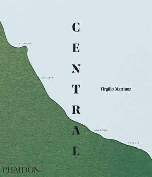 Central | 9780714873282 | Virgilio Martínez