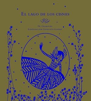 EL LAGO DE LOS CISNES | 9788415357582 | Chaikovski (il.lustrat per Charlotte Gastaut)