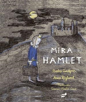 Mira Hamlet | 9788416817498 | Lindgren, Barbro