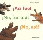 ¡Así fue! ¡No, fue así!¡No, así! | 9786074002126 | Kathrin Schärer