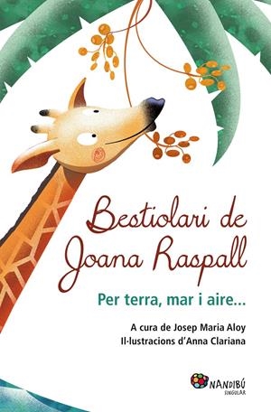 Bestiolari de Joana Raspall. Per terra, mar i aire... | 9788499755199 | Joana Raspall