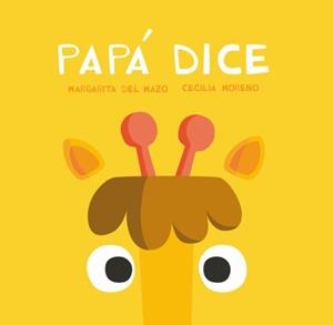 PAPÁ DICE | 9788416434725 | del Mazo Fernández, Margarita