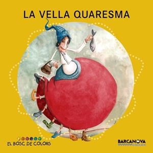 La Vella Quaresma | 9788448932916 | Baldó, Estel/Gil, Rosa/Soliva, Maria