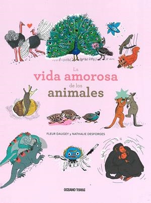 VIDA AMOROSA DE LOS ANIMALES, LA | 9786075272719 | Daugey, Fleur