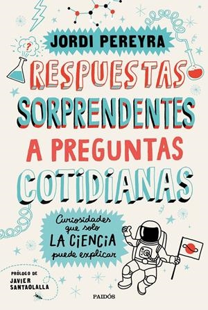 RESPUESTAS SORPRENDENTES A PREGUNTAS COTIDIANAS | 9788449336515 | Pereyra, Jordi