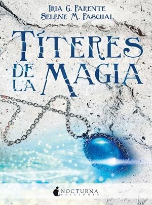 Títeres de la magia | 9788494527739 | G. Parente, Iria/M. Pascual, Selene