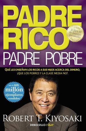 Padre Rico, padre Pobre | 9788466332125 | Kiyosaki, Robert T.