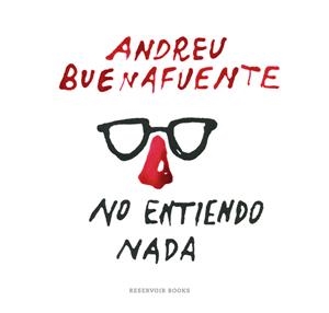 NO ENTIENDO NADA | 9788416195138 | Andreu Buenafuete