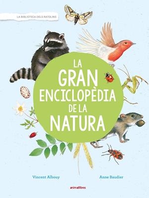 La gran enciclopèdia de la natura | 9788417599171 | Albouy, Vincent