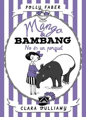 Mango & Bambang. No és un porquet | 9788491374039 | Faber, Polly