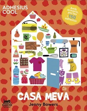 Casa meva. Adhesius cool | 9788494276620 | Jenny Bowers