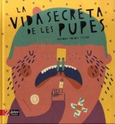 La vida secreta de les pupes | 9788417374426 | Tolosa Sisteré, Mariona