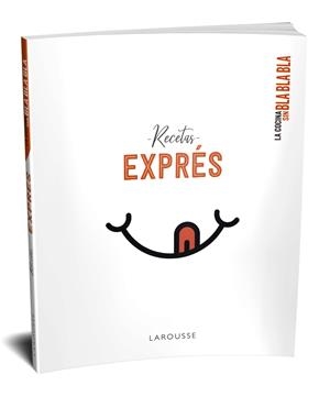 La cocina sin bla bla bla. Recetas exprés | 9788417720735 | Larousse Editorial