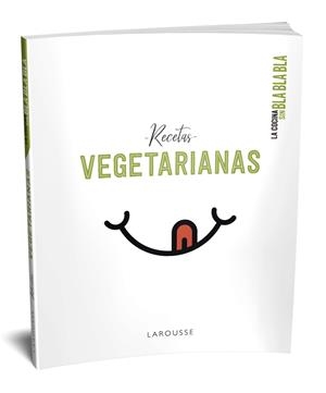 La cocina sin bla bla bla. Recetas vegetarianas | 9788417720742 | Larousse Editorial