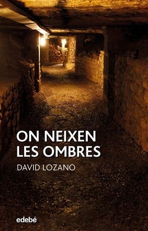 On neixen les ombres | 9788468346946 | Lozano Garbala, David