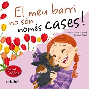 El meu barri no són només cases! | 9788468305974 | Moore-Mallinas, Jennifer