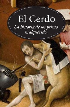 El cerdo. Historia de un primo malquerido | 9788494329821 | Michel Pastoureau