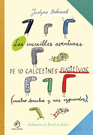 Las asombrosas aventuras de 10 calcetines fugitivos | 9788417128548 | Bednarek, Justyna