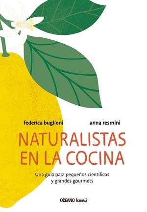Naturalistas en la cocina | 9786075571454 | Buglioni, Federica/Resmini, Anna