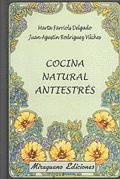 Cocina Natural Antiestrés | 9788478131822 | Farriols Delgado, Marta y Rodríguez Vilches, Juan Agustín
