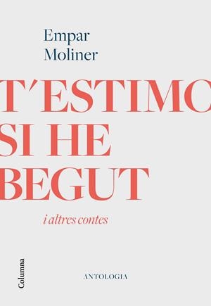 T'estimo si he begut i altres contes | 9788466426213 | Moliner, Empar