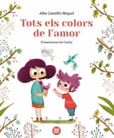 Tots els colors de l'amor | 9788412108057 | CASTELLVI MIQUEL, ALBA
