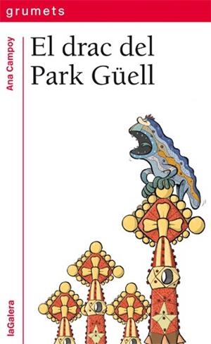 EL DRAC DEL PARK GÜELL | 9788424652500 | ana Campoy