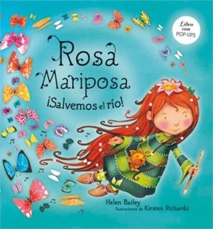 Rosa Mariposa. ¡Salvemos el río! | 9788424636562 | Bailey, Helen