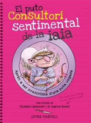 El puto consultori sentimental de la iaia | 9788494261794 | Martell Camprubí, Jofre