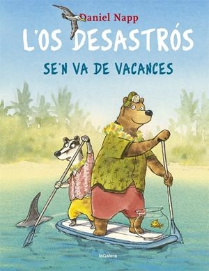 L'Os Desastrós se'n va de vacances | 9788424665524 | Napp, Daniel