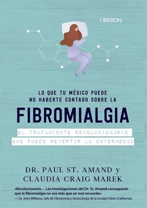 Lo que tu médico puede no haberte contado sobre la fibromialgia | 9788441542624 | St. Armand, Paul/Craig Marek, Claudia