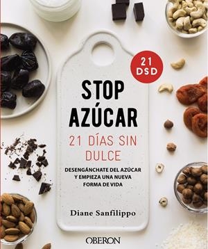 ¡Stop azúcar! 21 días sin dulce | 9788441542679 | Sanfilippo, Diane