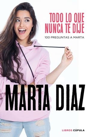 Todo lo que nunca te dije | 9788448026349 | Díaz García, Marta