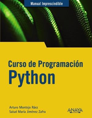 Curso de Programación Python | 9788441541160 | Montejo Ráez, Arturo/Jiménez Zafra, Salud María