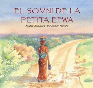El somni de la petita Efwa | 9788489825666 | Consuegra, Angels