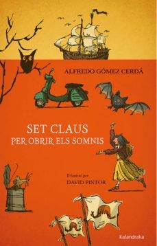 Set claus per obrir els somnis | 9788416804955 | Gómez Cerdá, Alfredo