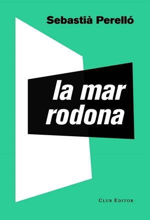 La mar rodona | 9788473292795 | Perelló, Sebastià