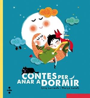 Contes per anar a dormir | 9788466137706 | Enric Larreula/Mercè Canals