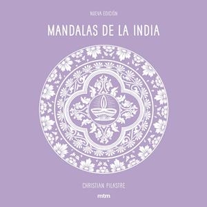 MANDALAS DE LA INDIA | 9788416497942 | Christian Pilastre