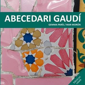 Abecedari Gaudí | 9788425228506 | Morón Velasco, Mar/París Romia, Gemma