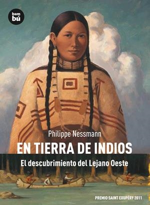 EN TIERRA DE INDIOS. EL DESCUBRIMIENTO DEL LEJANO | 9788483431757 | Philippe Nessmann