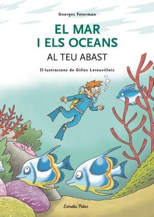 El mar i els oceans al teu abast | 9788492790814 | Autores varios/Georges Feterman