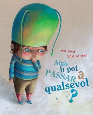 Això li pot passar a qualsevol? | 9788415241188 | Pavon, Mar
