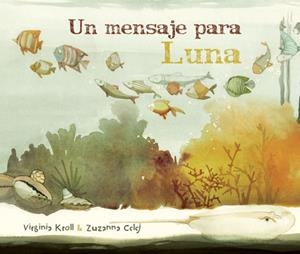 Un mensaje para Luna | 9788416147151 | Kroll, Virginia