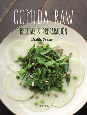 Comida Raw. Recetas y preparación | 9788441542976 | Fraser, Saskia
