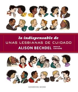 Lo indispensable de unas lesbianas de cuidado | 9788439729310 | Alison Bechdel