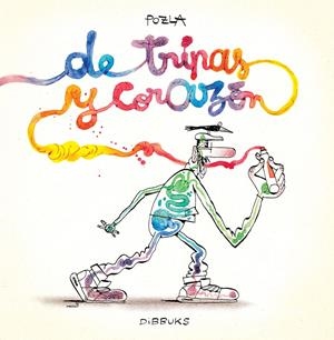 De tripas y corazón | 9788416507481 | Pozla