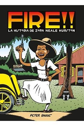 FIRE!! LA HISTORIA DE ZORA NEALE HURSTON | 9788416400690 | Peter bagge