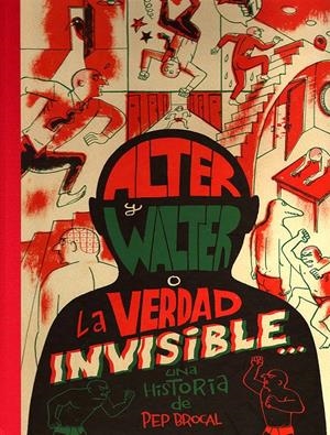 Alter y Walter o La verdad invisible | 9788494012129 | Pep Brocal