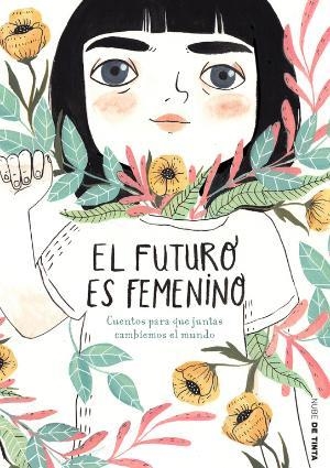 El futuro es femenino | 9788416588800 | Varios autores
